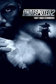 شکست ناپذیر ۲: آخرین مرد ایستاده / Undisputed 2: Last Man Standing
