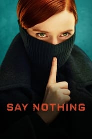 هیچی نگو / Say Nothing