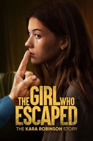 دختری که فرار کرد: داستان کرا رابینسون / The Girl Who Escaped: The Kara Robinson Story