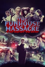 کشتار خانه عجایب / The Funhouse Massacre
