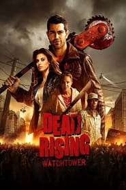 خیزش مرگ: برج مراقبت / Dead Rising: Watchtower