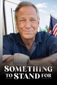 مستند Something to Stand for with Mike Rowe