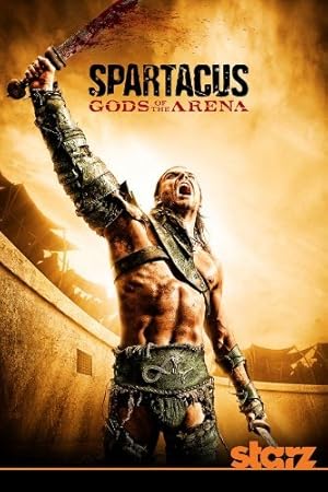 اسپارتاکوس: خدایان میدان / Spartacus: Gods of the Arena