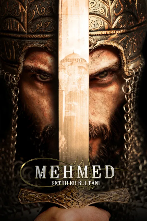 محمد سلطان فتوحات / Mehmed: Fetihler Sultanı / Mehmed: Sultan of Conquests 